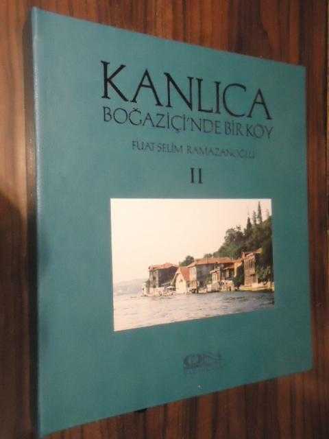 Kanlıca Boğaziçi'nde Bir Köy 2 Kanlıca Boğaziçi'nde Bir Köy
